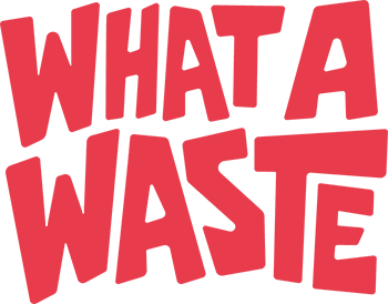 What a Waste